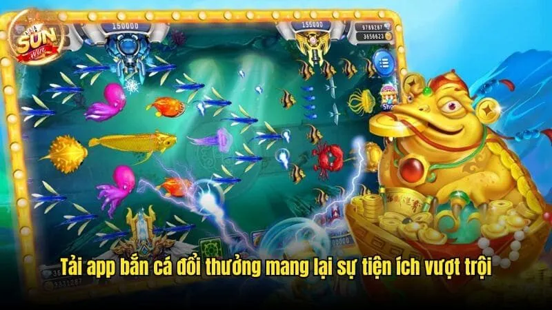 Tải App Bắn Cá Đổi Thưởng Sunwin Nhanh Chóng, An Toàn Nhất